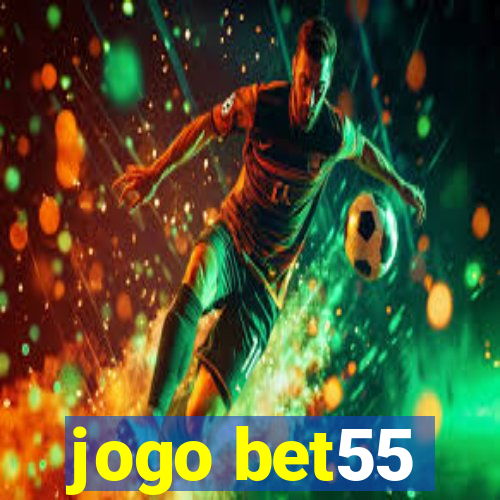 jogo bet55